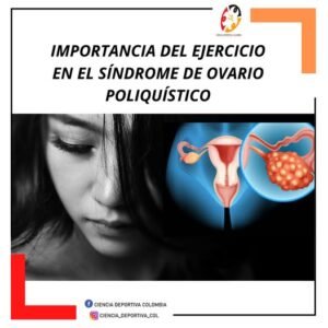importancia-del-ejercicio-en-el-sindrome-de-ovario-poliquistico, ciencias del deporte y la educación física, entrenamiento deportivo, ejercicio físico, ciencia deportiva colombia latinoamerica latam