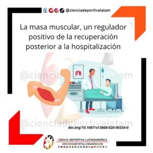 Masa muscular, un regulador positivo de la recuperación posterior a la hospitalización